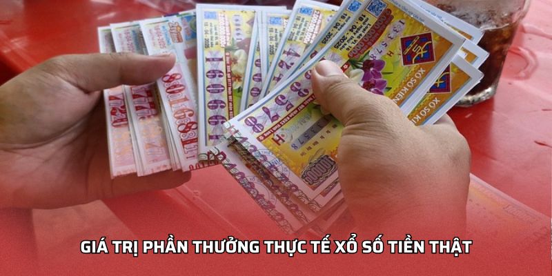 Xổ Số Tiền Thật JJ88 - Trúng Lớn Ngay, Thưởng Thực Nhận Liền Giá trị phần thưởng thực tế Xổ số tiền thật